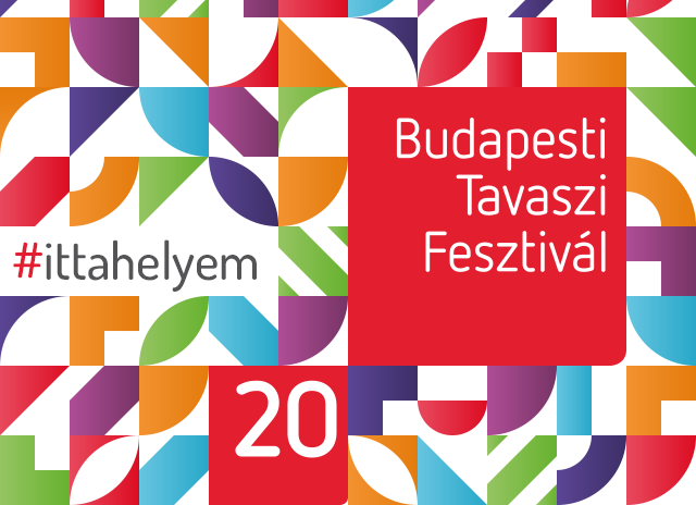 Budapesti Tavaszi Fesztivál #ittahelyem 2020